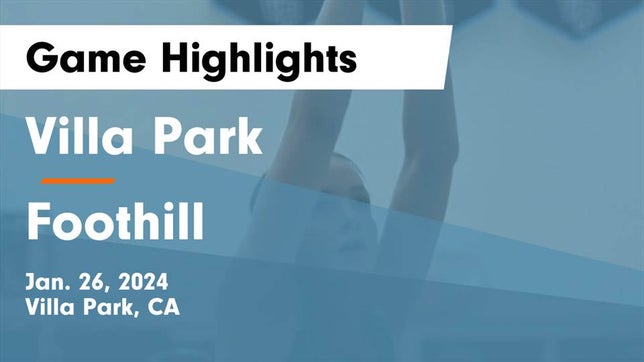 Watch this highlight video of the Villa Park (CA) girls basketball team in its game Villa Park  vs Foothill  Game Highlights - Jan. 26, 2024 on Jan 26, 2024