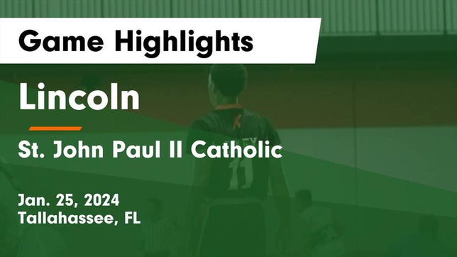 Watch this highlight video of the Lincoln (Tallahassee, FL) basketball team in its game Lincoln  vs St. John Paul II Catholic  Game Highlights - Jan. 25, 2024 on Jan 25, 2024