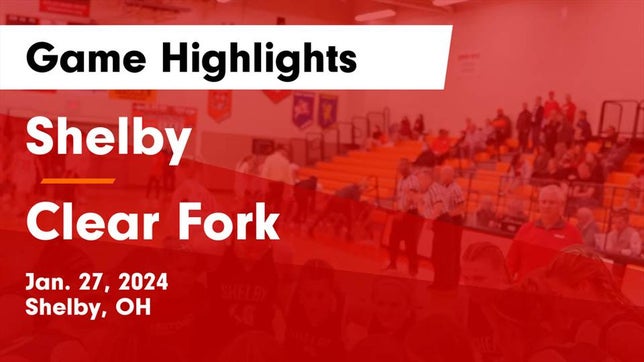 Watch this highlight video of the Shelby (OH) girls basketball team in its game Shelby  vs Clear Fork  Game Highlights - Jan. 27, 2024 on Jan 27, 2024