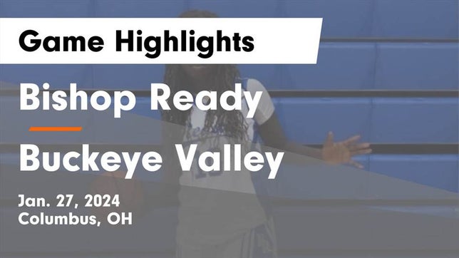 Watch this highlight video of the Bishop Ready (Columbus, OH) girls basketball team in its game Bishop Ready  vs Buckeye Valley  Game Highlights - Jan. 27, 2024 on Jan 27, 2024