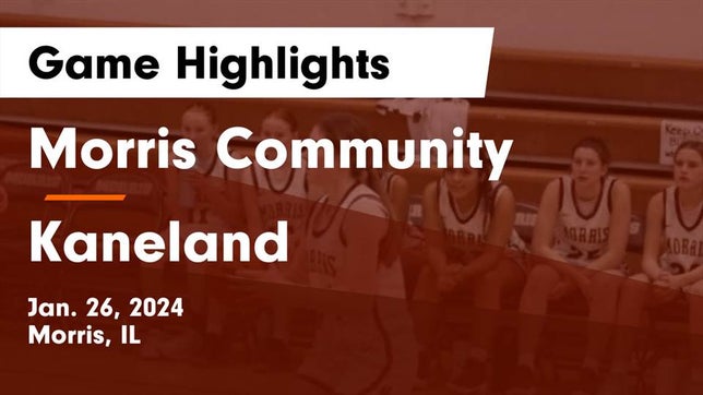 Watch this highlight video of the Morris (IL) girls basketball team in its game Morris Community  vs Kaneland  Game Highlights - Jan. 26, 2024 on Jan 26, 2024