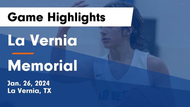 Watch this highlight video of the La Vernia (TX) basketball team in its game La Vernia  vs Memorial  Game Highlights - Jan. 26, 2024 on Jan 26, 2024