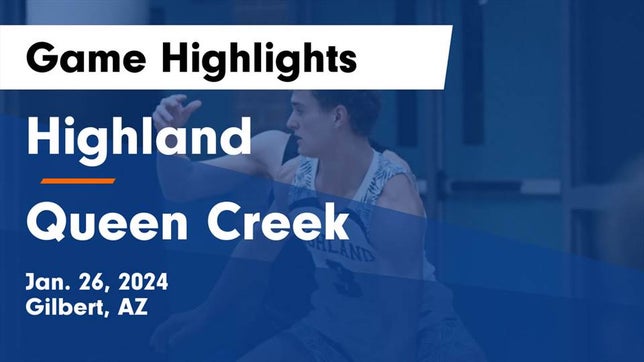 Watch this highlight video of the Highland (Gilbert, AZ) basketball team in its game Highland  vs Queen Creek  Game Highlights - Jan. 26, 2024 on Jan 26, 2024