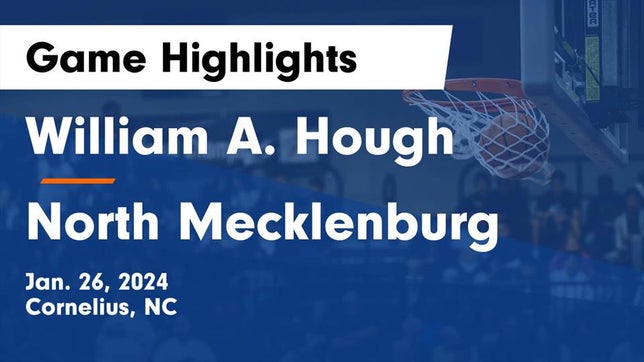 Watch this highlight video of the Hough (Cornelius, NC) basketball team in its game William A. Hough  vs North Mecklenburg  Game Highlights - Jan. 26, 2024 on Jan 26, 2024