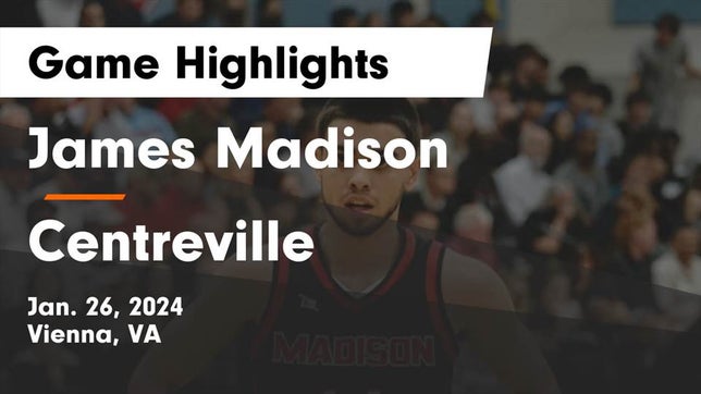 Watch this highlight video of the James Madison (Vienna, VA) basketball team in its game James Madison  vs Centreville  Game Highlights - Jan. 26, 2024 on Jan 26, 2024