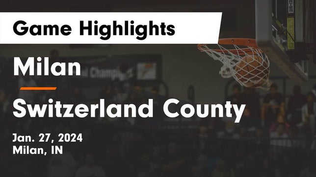 Watch this highlight video of the Milan (IN) basketball team in its game Milan  vs Switzerland County  Game Highlights - Jan. 27, 2024 on Jan 27, 2024