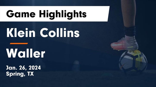 Watch this highlight video of the Klein Collins (Spring, TX) girls soccer team in its game Klein Collins  vs Waller  Game Highlights - Jan. 26, 2024 on Jan 26, 2024