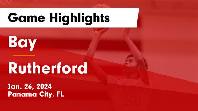 Watch this highlight video of the Bay (Panama City, FL) basketball team in its game Bay  vs Rutherford  Game Highlights - Jan. 26, 2024 on Jan 26, 2024