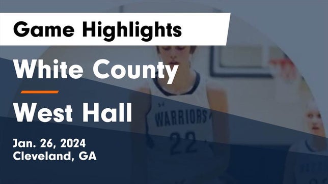 Watch this highlight video of the White County (Cleveland, GA) girls basketball team in its game White County  vs West Hall  Game Highlights - Jan. 26, 2024 on Jan 26, 2024