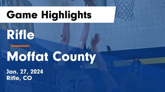 Watch this highlight video of the Rifle (CO) girls basketball team in its game Rifle  vs Moffat County  Game Highlights - Jan. 27, 2024 on Jan 27, 2024