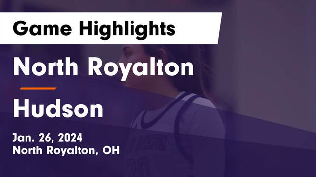 Watch this highlight video of the North Royalton (OH) girls basketball team in its game North Royalton  vs Hudson  Game Highlights - Jan. 26, 2024 on Jan 26, 2024