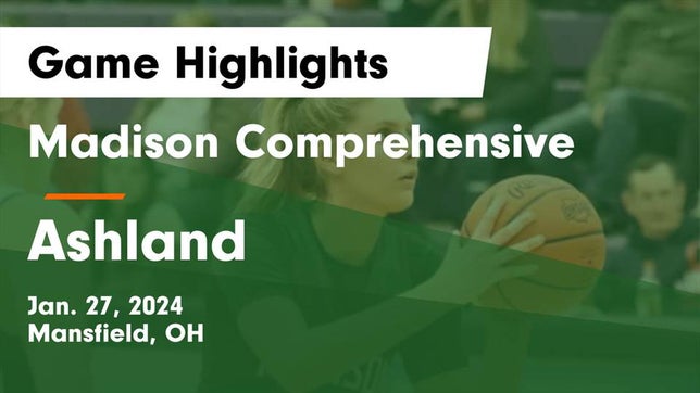 Watch this highlight video of the Madison Comprehensive (Mansfield, OH) girls basketball team in its game Madison Comprehensive  vs Ashland  Game Highlights - Jan. 27, 2024 on Jan 27, 2024