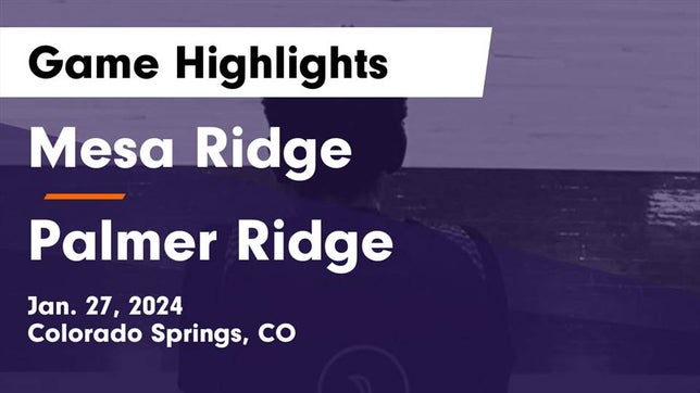 Watch this highlight video of the Mesa Ridge (Colorado Springs, CO) basketball team in its game Mesa Ridge  vs Palmer Ridge  Game Highlights - Jan. 27, 2024 on Jan 27, 2024