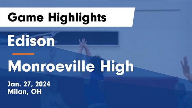 Watch this highlight video of the Edison (Milan, OH) basketball team in its game Edison  vs Monroeville High Game Highlights - Jan. 27, 2024 on Jan 27, 2024