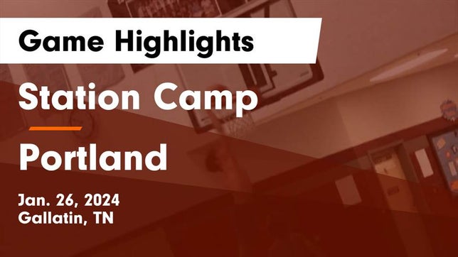 Watch this highlight video of the Station Camp (Gallatin, TN) basketball team in its game Station Camp  vs Portland  Game Highlights - Jan. 26, 2024 on Jan 26, 2024