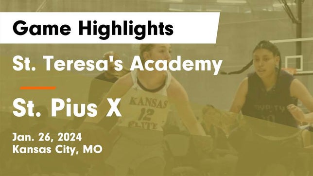 Watch this highlight video of the St. Teresa's Academy (Kansas City, MO) girls basketball team in its game St. Teresa's Academy  vs St. Pius X  Game Highlights - Jan. 26, 2024 on Jan 26, 2024