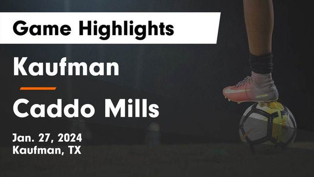 Watch this highlight video of the Kaufman (TX) soccer team in its game Kaufman  vs Caddo Mills  Game Highlights - Jan. 27, 2024 on Jan 27, 2024