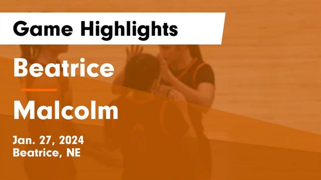 Watch this highlight video of the Beatrice (NE) girls basketball team in its game Beatrice  vs Malcolm  Game Highlights - Jan. 27, 2024 on Jan 27, 2024