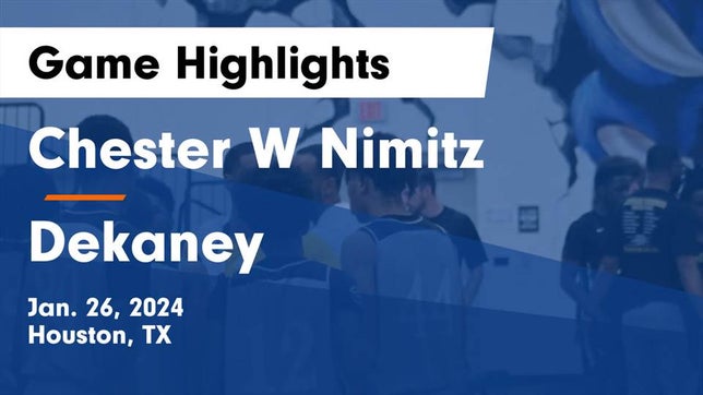 Watch this highlight video of the Nimitz (Houston, TX) basketball team in its game Chester W Nimitz  vs Dekaney  Game Highlights - Jan. 26, 2024 on Jan 26, 2024