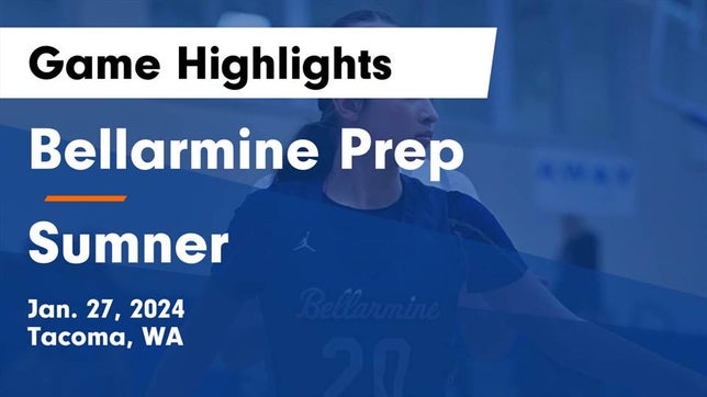 Watch this highlight video of the Bellarmine Prep (Tacoma, WA) girls basketball team in its game Bellarmine Prep  vs Sumner  Game Highlights - Jan. 27, 2024 on Jan 27, 2024