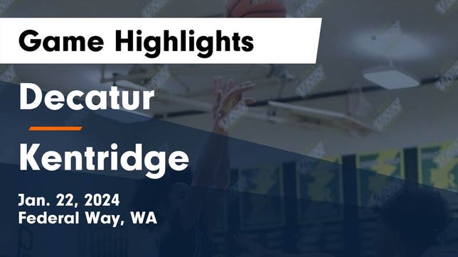 Watch this highlight video of the Decatur (Federal Way, WA) basketball team in its game Decatur  vs Kentridge  Game Highlights - Jan. 22, 2024 on Jan 22, 2024