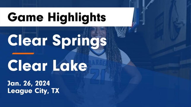 Watch this highlight video of the Clear Springs (League City, TX) girls basketball team in its game Clear Springs  vs Clear Lake  Game Highlights - Jan. 26, 2024 on Jan 26, 2024