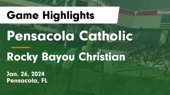 Watch this highlight video of the Pensacola Catholic (Pensacola, FL) basketball team in its game Pensacola Catholic  vs Rocky Bayou Christian  Game Highlights - Jan. 26, 2024 on Jan 26, 2024