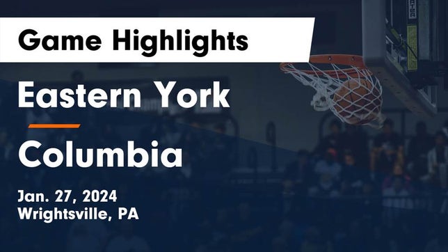 Watch this highlight video of the Eastern York (Wrightsville, PA) basketball team in its game Eastern York  vs Columbia  Game Highlights - Jan. 27, 2024 on Jan 27, 2024