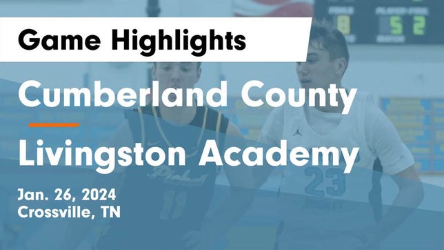 Watch this highlight video of the Cumberland County (Crossville, TN) basketball team in its game Cumberland County  vs Livingston Academy Game Highlights - Jan. 26, 2024 on Jan 26, 2024
