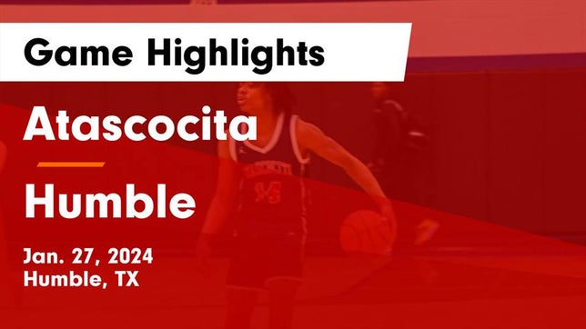 Watch this highlight video of the Atascocita (Humble, TX) basketball team in its game Atascocita  vs Humble  Game Highlights - Jan. 27, 2024 on Jan 27, 2024
