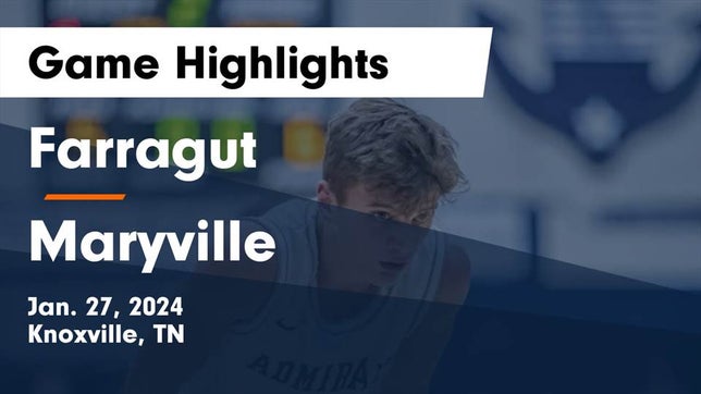 Watch this highlight video of the Farragut (Knoxville, TN) basketball team in its game Farragut  vs Maryville  Game Highlights - Jan. 27, 2024 on Jan 27, 2024