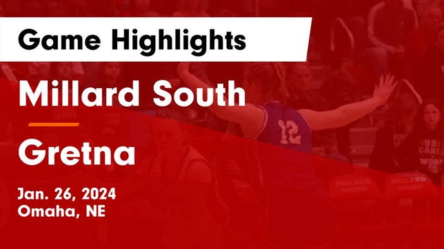 Watch this highlight video of the Millard South (Omaha, NE) girls basketball team in its game Millard South  vs Gretna  Game Highlights - Jan. 26, 2024 on Jan 26, 2024