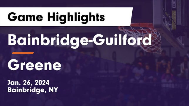 Watch this highlight video of the Bainbridge-Guilford (Bainbridge, NY) girls basketball team in its game Bainbridge-Guilford  vs Greene  Game Highlights - Jan. 26, 2024 on Jan 26, 2024