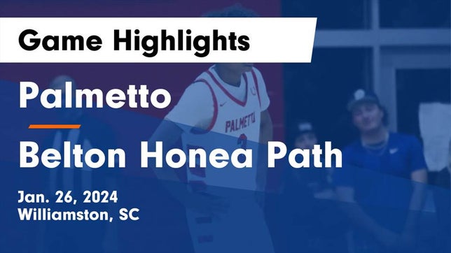 Watch this highlight video of the Palmetto (Williamston, SC) basketball team in its game Palmetto  vs Belton Honea Path  Game Highlights - Jan. 26, 2024 on Jan 26, 2024