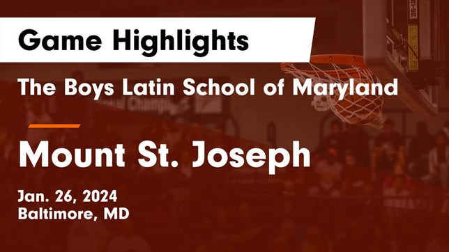 Watch this highlight video of the Boys Latin (Baltimore, MD) basketball team in its game The Boys Latin School of Maryland vs Mount St. Joseph  Game Highlights - Jan. 26, 2024 on Jan 26, 2024