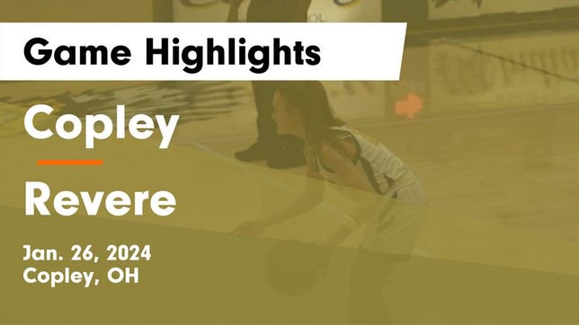 Watch this highlight video of the Copley (OH) girls basketball team in its game Copley  vs Revere  Game Highlights - Jan. 26, 2024 on Jan 26, 2024