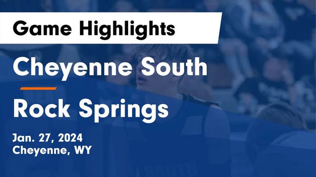 Watch this highlight video of the South (Cheyenne, WY) basketball team in its game Cheyenne South  vs Rock Springs  Game Highlights - Jan. 27, 2024 on Jan 27, 2024