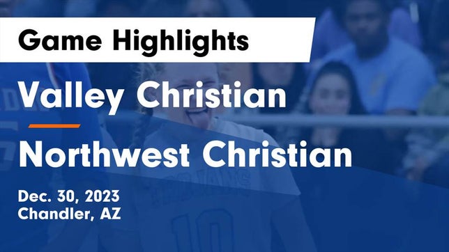 Watch this highlight video of the Valley Christian (Chandler, AZ) girls basketball team in its game Valley Christian  vs Northwest Christian  Game Highlights - Dec. 30, 2023 on Dec 30, 2023