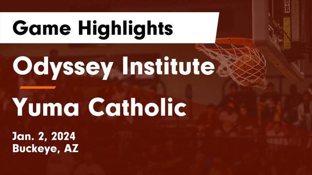 Watch this highlight video of the Odyssey Institute (Buckeye, AZ) girls basketball team in its game Odyssey Institute vs Yuma Catholic  Game Highlights - Jan. 2, 2024 on Jan 2, 2024
