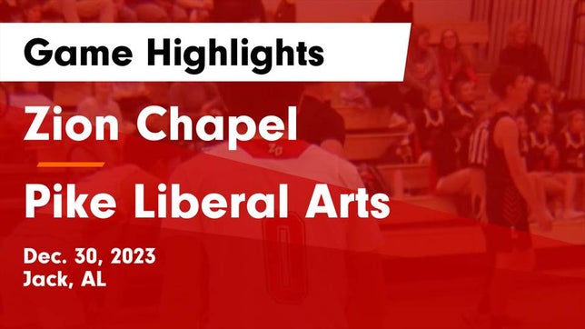 Watch this highlight video of the Zion Chapel (Jack, AL) basketball team in its game Zion Chapel  vs Pike Liberal Arts  Game Highlights - Dec. 30, 2023 on Dec 30, 2023