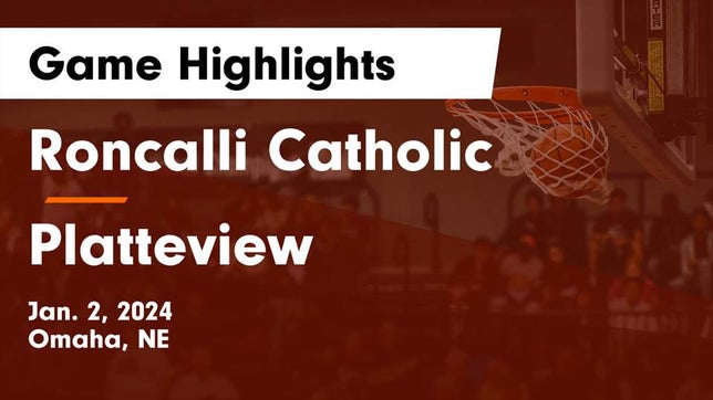 Watch this highlight video of the Roncalli Catholic (Omaha, NE) basketball team in its game Roncalli Catholic  vs Platteview  Game Highlights - Jan. 2, 2024 on Jan 2, 2024