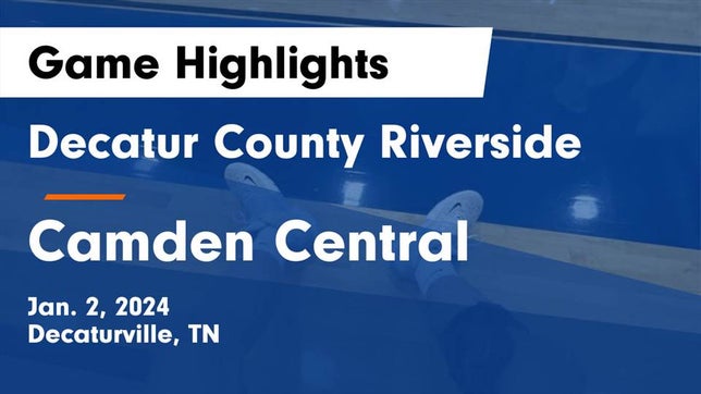 Watch this highlight video of the Riverside (Decaturville, TN) basketball team in its game Decatur County Riverside  vs Camden Central  Game Highlights - Jan. 2, 2024 on Jan 2, 2024