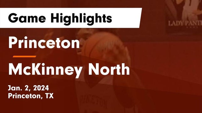 Watch this highlight video of the Princeton (TX) basketball team in its game Princeton  vs McKinney North  Game Highlights - Jan. 2, 2024 on Jan 2, 2024