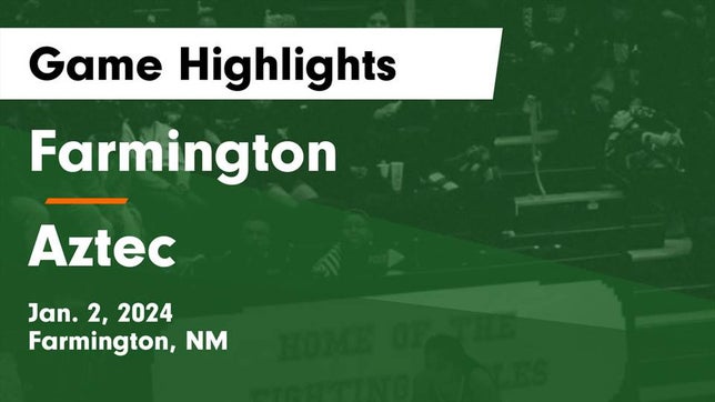 Watch this highlight video of the Farmington (NM) girls basketball team in its game Farmington  vs Aztec  Game Highlights - Jan. 2, 2024 on Jan 2, 2024