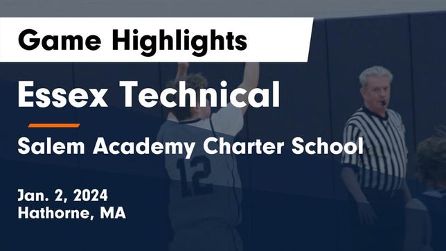 Watch this highlight video of the Essex North Shore Agric & Tech School (Hathorne, MA) basketball team in its game Essex Technical  vs Salem Academy Charter School Game Highlights - Jan. 2, 2024 on Jan 2, 2024