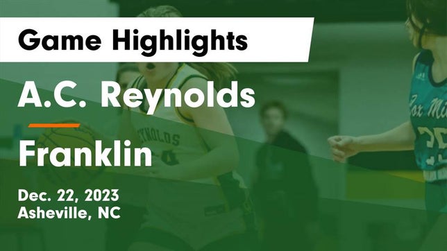 Watch this highlight video of the A.C. Reynolds (Asheville, NC) girls basketball team in its game A.C. Reynolds  vs Franklin  Game Highlights - Dec. 22, 2023 on Dec 22, 2023