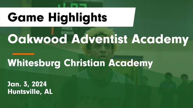 Watch this highlight video of the Oakwood Academy (Huntsville, AL) basketball team in its game Oakwood Adventist Academy vs Whitesburg Christian Academy  Game Highlights - Jan. 3, 2024 on Jan 2, 2024