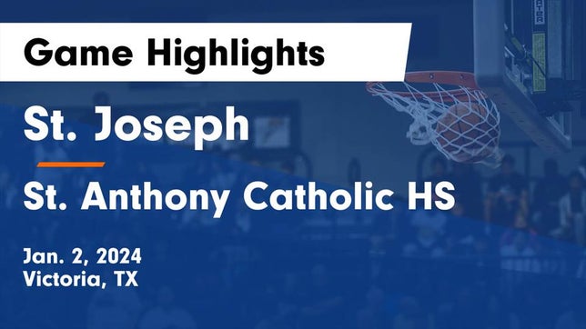 Watch this highlight video of the St. Joseph (Victoria, TX) girls basketball team in its game St. Joseph  vs St. Anthony Catholic HS Game Highlights - Jan. 2, 2024 on Jan 2, 2024