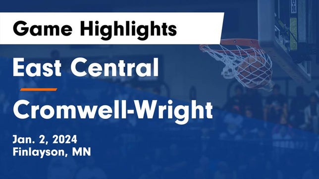 Watch this highlight video of the East Central (Sandstone, MN) basketball team in its game East Central  vs Cromwell-Wright  Game Highlights - Jan. 2, 2024 on Jan 2, 2024