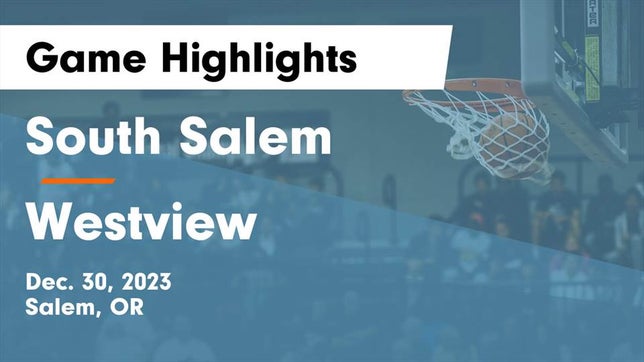 Watch this highlight video of the South Salem (Salem, OR) girls basketball team in its game South Salem  vs Westview  Game Highlights - Dec. 30, 2023 on Dec 30, 2023